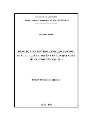 Luận văn thạc sĩ đảng bộ tỉnh phú thọ lãnh đạo bảo tồn phát huy giá trị di sản văn hóa hát xoan từ năm 2000 đến năm 2011 002