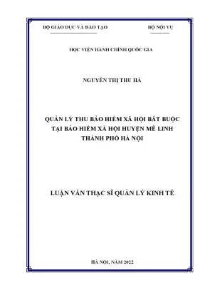 Luận văn thạc sĩ quản lý thu bảo hiểm xã hội bắt buộc tại bảo hiểm xã hội huyện mê linh thành phố hà nội