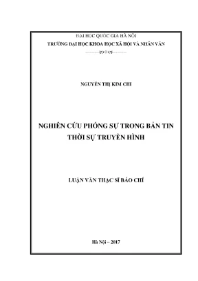 Luận văn thạc sĩ nghiên cứu phóng sự trong bản tin thời sự truyền hình