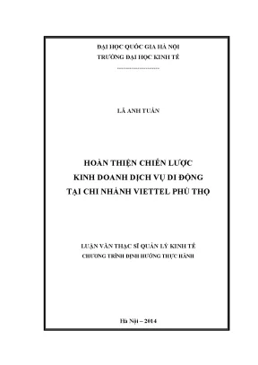 Luận văn thạc sĩ hoàn thiện chiến lược kinh doanh dịch vụ di động tại chi nhánh viettel phú thọ