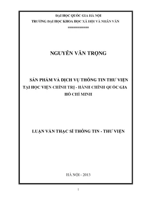 Luận văn thạc sĩ sản phẩm và dịch vụ thông tin thư viện tại học viện chính trị hành chính quốc gia hồ chí minh