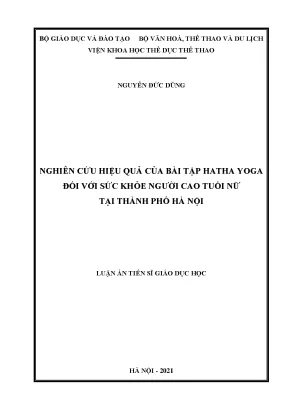 Luận án tiến sĩ nghiên cứu hiệu quả của bài tập hatha yoga đối với sức khỏe người cao tuổi nữ tại thành phố hà nội