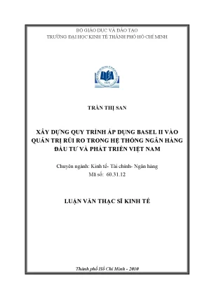 Luận văn thạc sĩ xây dựng quy trình áp dụng basel ii vào quản trị rủi ro trong hệ thống ngân hàng đầu tư và phát triển việt nam