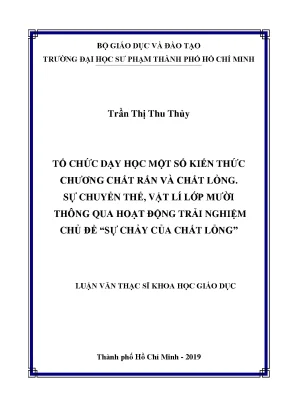Luận văn thạc sĩ tổ chức dạy học một số kiến thức chương chất rắn và chất lỏng sự chuyển thể vật lí lớp 10 thông qua hoạt động trải nghiệm chủ đề sự chảy của chất lỏng