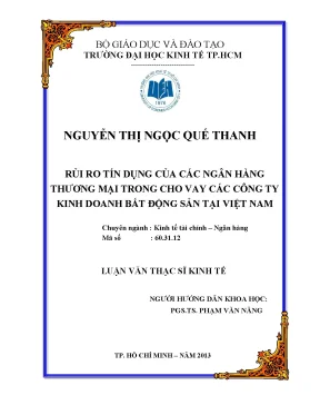 Luận văn thạc sĩ rủi ro tín dụng của các ngân hàng thương mại trong cho vay các công ty kinh doanh bất động sản tại việt nam