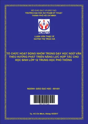 Luận văn thạc sĩ hcmute tổ chức hoạt động nhóm trong dạy học ngữ văn theo hướng phát triển năng lực hợp tác cho học sinh lớp 12 trung học phổ thông