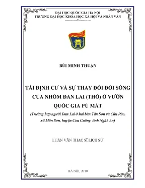 Luận văn thạc sĩ tái định cư và sự thay đổi đời sống của nhóm đan lai thổ ở vườn quốc gia pù mát trường hợp người đan lai ở hai bản tân sơn và cửa rào xã môn sơn huyện con cuông