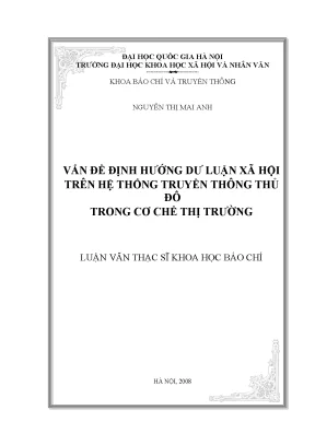 Luận văn thạc sĩ vấn đề định hướng dư luận xã hội trên hệ thống truyền thông thủ đô trong cơ chế thị trường