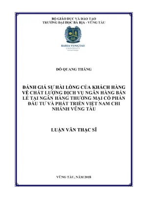 Luận văn thạc sĩ đánh giá sự hài lòng của khách hàng về chất lượng dịch vụ ngân hàng bán lẻ tại ngân hàng thương mại cổ phần đầu tư và phát triển việt nam chi nhánh vũng tàu