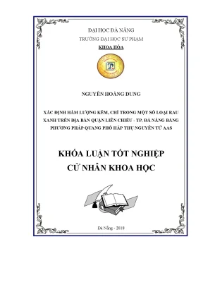 Luận văn tốt nghiệp xác định hàm lượng kẽm chì trong một số loại rau xanh trên địa bàn quận liên chiểu tp đà nẵng bằng phương pháp quang phổ hấp thụ nguyên tử aas