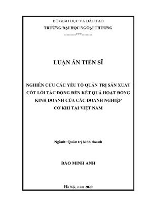 Luận án tiến sĩ nghiên cứu các yếu tố quản trị sản xuất cốt lõi tác động đến kết quả hoạt động kinh doanh của các doanh nghiệp cơ khí tại việt nam