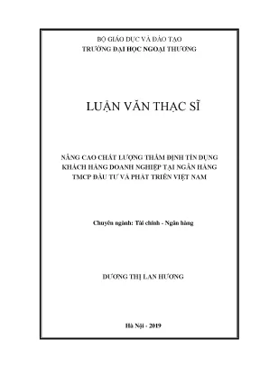 Luận văn thạc sĩ nâng cao chất lượng thẩm định tín dụng khách hàng doanh nghiệp tại ngân hàng tmcp đầu tư và phát triển việt nam