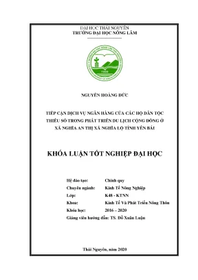 Luận văn tốt nghiệp tiếp cận dịch vụ ngân hàng của các hộ dân tộc thiểu số trong phát triển du lịch cộng đồng ở xã nghĩa an thị xã nghĩa lộ tỉnh yên bái