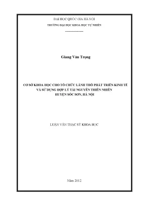 Luận văn thạc sĩ cơ sở khoa học cho tổ chức lãnh thổ phát triển kinh tế và sử dụng hợp lý tài nguyên thiên nhiên huyện sóc sơn hà nội môi trường 60 85 15