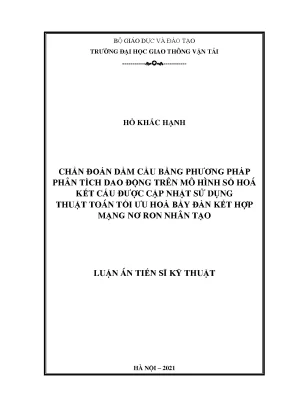 Luận án tiến sĩ chẩn đoán dầm cầu bằng phương pháp phân tích dao động trên mô hình số hoá kết cấu được cập nhật sử dụng thuật toán tối ưu hoá bầy đàn kết hợp mạng nơ ron nhân tạo