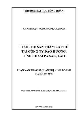 Luận văn thạc sĩ tiêu thụ sản phẩm cà phê tại công ty đào hương tỉnh champasak lào