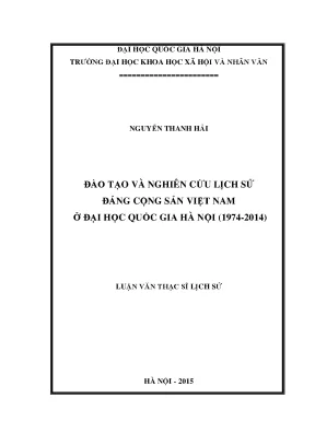 Luận văn thạc sĩ đào tạo và nghiên cứu lịch sử đảng cộng sản việt nam ở đại học quốc gia hà nội 1974 2014