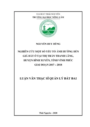 Luận văn tốt nghiệp nghiên cứu một số yếu tố ảnh hưởng đến giá đất ở tại thị trấn thanh lãng huyện bình xuyên tỉnh vĩnh phúc giai đoạn 2017 2018