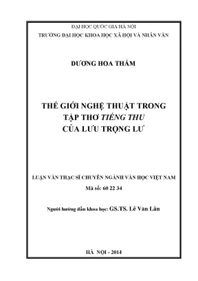 Luận văn thạc sĩ thế giới nghệ thuật trong tập thơ tiếng thu của lưu trọng lư