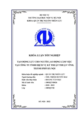 Luận văn tốt nghiệp tạo động lực cho người lao động làm việc tại công ty tnhh dịch vụ kỹ thuật thuận vĩnh thành phố hà nội