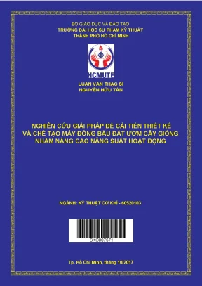 Luận văn thạc sĩ hcmute nghiên cứu giải pháp để cải tiến thiết kế và chế tạo máy đóng bầu đất ươm cây giống nhằm nâng cao năng suất hoạt động