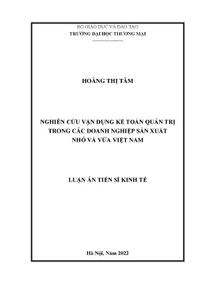 Luận án tiến sĩ nghiên cứu vận dụng kế toán quản trị trong các doanh nghiệp sản xuất nhỏ và vừa việt nam