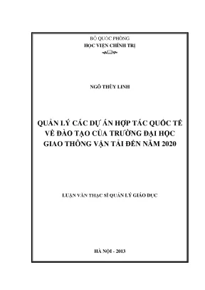 Luận văn thạc sĩ quản lý các dự án hợp tác quốc tế về đào tạo của trường đại học giao thông vận tải đến năm 2020