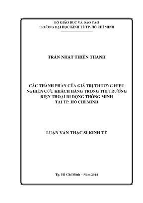 Luận văn thạc sĩ các thành phần của giá trị thương hiệu nghiên cứu khách hàng trong thị trường điện thoại thông minh tại tphcm