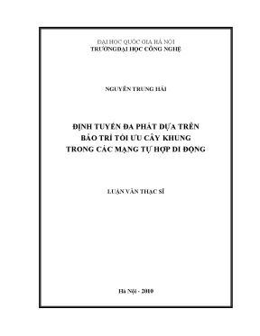 Luận văn thạc sĩ định tuyến đa phát dựa trên bảo trì tối ưu cây khung trong các mạng tự hợp di động