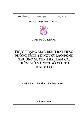 Luận án tiến sĩ thực trạng mắc đái tháo đường type 2 ở người lao động thường xuyên phải làm ca thêm giờ và một số yếu tố nguy cơ