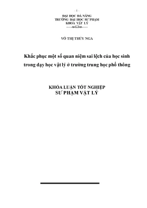 Luận văn tốt nghiệp khắc phục một số quan niệm sai lệch của học sinh trong dạy học vật lý ở trường trung học phổ thông