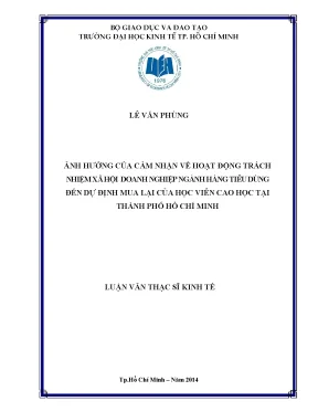 Luận văn thạc sĩ ảnh hưởng của cảm nhận về hoạt động trách nhiệm xã hội doanh nghiệp ngành hàng tiêu dùng đến dự định mua lại của học viên cao học tại thành phố hồ chí minh