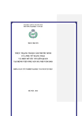 Luận văn tốt nghiệp thực trạng trầm cảm trước sinh của phụ nữ mang thai và một số yếu tố liên quan tại bệnh viện phụ sản hà nội năm 2021