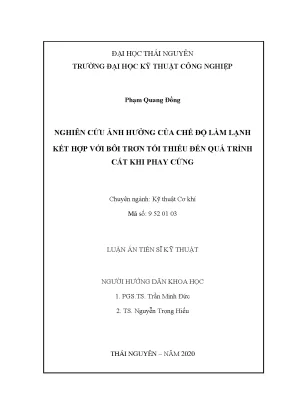 Luận án tiến sĩ nghiên cứu ảnh hưởng của chế độ làm lạnh tích cực kết hợp với bôi trơn tối thiểu đến quá trình cắt khi phay cứng