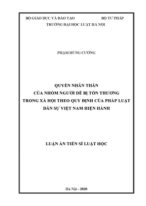 Luận án tiến sĩ quyền nhân thân của nhóm người dễ bị tổn thương trong xã hội theo quy định của pháp luật dân sự việt nam hiện hành