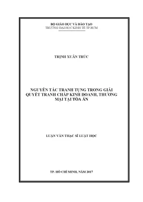 Luận văn thạc sĩ nguyên tắc tranh tụng trong việc giải quyết tranh chấp kinh doanh thương mại tại tòa án