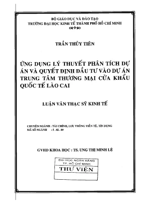Luận văn thạc sĩ ứng dụng lý thuyết phân tích dự án và quyết định đầu tư vào dự án trung tâm thương mại cửa khẩu quốc tế lào cai