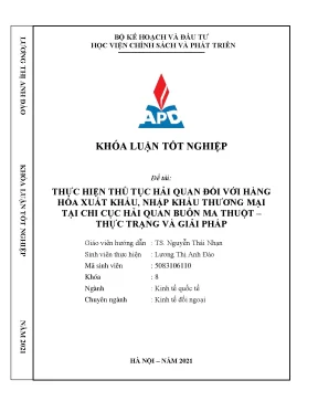 Luận văn tốt nghiệp thực hiện thủ tục hải quan đối với hàng hóa xuất khẩu nhập khẩu thương mại tại chi cục hải quan buôn ma thuột thực trạng và giải pháp