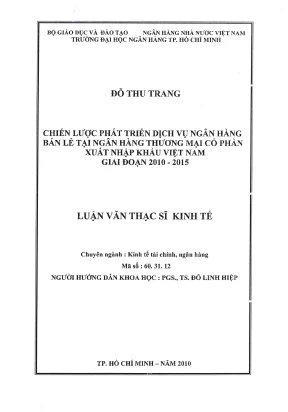 Luận văn thạc sĩ chiến lược phát triển dịch vụ ngân hàng bán lẻ tại ngân hàng thương mại cổ phần xuất nhập khẩu việt nam giai đoạn 2010 2015