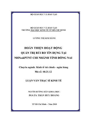 Luận văn thạc sĩ hoàn thiện hoạt động quản trị rủi ro tín dụng tại ngân hàng nông nghiệp phát triển nông thôn chi nhánh tỉnh đồng nai luận văn thạc sĩ kinh tế