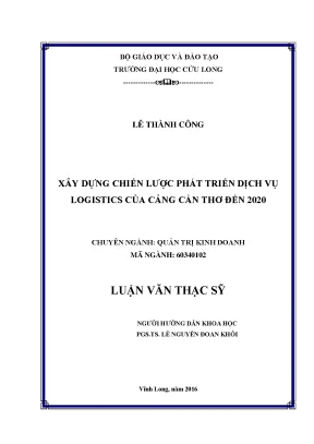 Luận văn thạc sĩ xây dựng chiến lược phát triển dịch vụ logistics của cảng cần thơ đến năm 2020