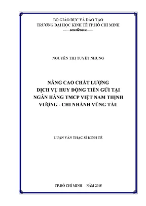 Luận văn thạc sĩ nâng cao chất lượng dịch vụ huy động tiền gửi tại ngân hàng thương mại cổ phần việt nam thịnh vượng chi nhánh vũng tàu