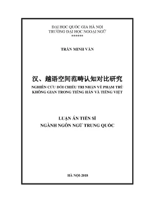 Luận văn thạc sĩ nghiên cứu đối chiếu tri nhận về phạm trù không gian trong tiếng hán và tiếng việt luận án ts ngôn ngữ văn học và văn hoá nước ngoài 92202