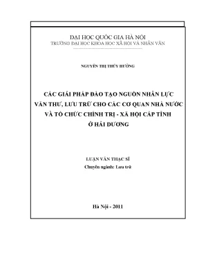 Luận văn thạc sĩ các giải pháp đào tạo nguồn nhân lực văn thư lưu trữ cho các cơ quan nhà nước và tổ chức chính trị xã hội cấp tỉnh ở hải dương