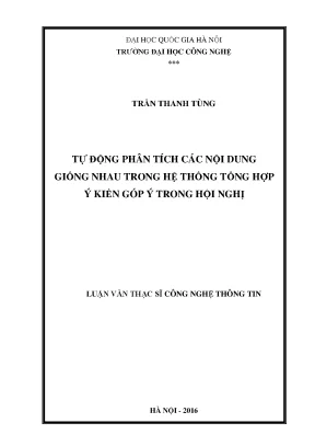 Luận văn thạc sĩ tự động phân tích các nội dung giống nhau trong hệ thống tổng hợp ý kiến góp ý trong hội nghị luận văn ths máy tính 60 48 01