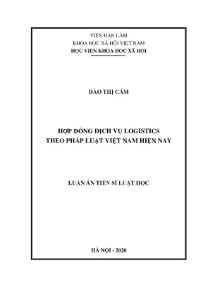 Luận án tiến sĩ hợp đồng dịch vụ logistics theo pháp luật việt nam hiện nay 1