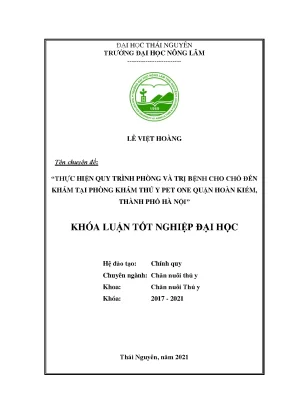 Luận văn tốt nghiệp thực hiện quy trình phòng và trị bệnh cho chó đến khám và chữa bệnh tại phòng khám thú y pet one hoàn kiếm hà nội