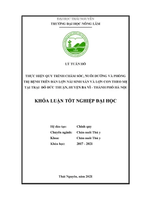 Luận văn tốt nghiệp thực hiện quy trình chăm sóc nuôi dưỡng và phòng trị bệnh trên đàn lợn nái sinh sản và lợn con theo mẹ tại trại lợn đỗ đức thuận huyện ba vì thành phố hà nội