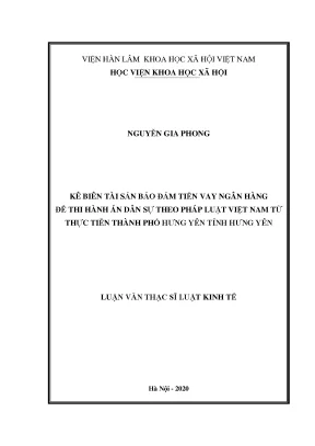 Luận án tiến sĩ kê biên tài sản bảo đảm tiền vay ngân hàng để thi hành án dân sự theo pháp luật việt nam từ thực tiễn thành phố hưng yên tỉnh hưng yên