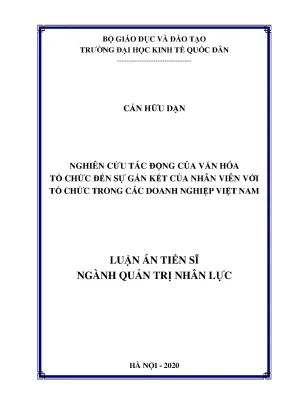 Luận án tiến sĩ nghiên cứu tác động của văn hóa tổ chức đến sự gắn kết của nhân viên với tổ chức trong các doanh nghiệp việt nam
